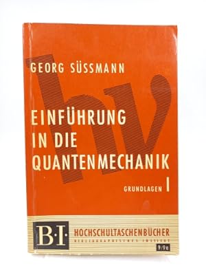 Bild des Verkufers fr Einfhrung in die Quantenmechanik; Band 1: Grundlagen zum Verkauf von Antiquariat Smock