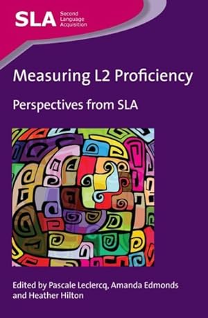 Imagen del vendedor de Measuring L2 Proficiency : Perspectives from SLA a la venta por GreatBookPrices