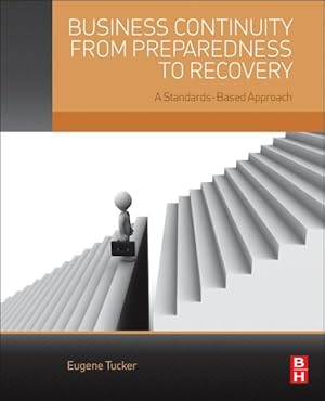 Seller image for Business Continuity from Preparedness to Recovery : A Standards-Based Approach for sale by GreatBookPrices