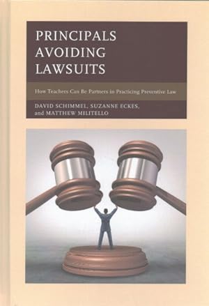 Seller image for Principals Avoiding Lawsuits : How Teachers Can Be Partners in Practicing Preventive Law for sale by GreatBookPrices
