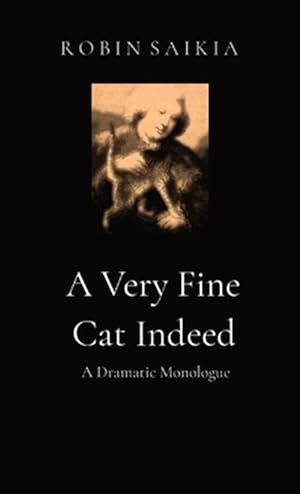 Seller image for A Very Fine Cat Indeed: A Dramatic Monologue for sale by GreatBookPrices