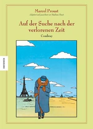 Bild des Verkufers fr Auf der Suche nach der verlorenen Zeit (Band I): Combray. Graphic Novel nach Marcel Proust zum Verkauf von Studibuch