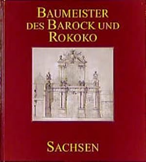 Bild des Verkufers fr Baumeister des Barock und Rokoko, In Sachsen zum Verkauf von Studibuch