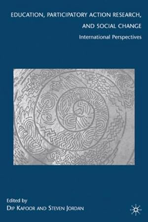 Seller image for Education, Participatory Action Research, and Social Change : International Perspectives for sale by GreatBookPrices