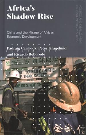 Immagine del venditore per Africa's Shadow Rise : China and the Mirage of African Economic Development venduto da GreatBookPrices