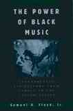 Seller image for Power of Black Music : Interpreting Its History from Africa to the United States for sale by GreatBookPrices