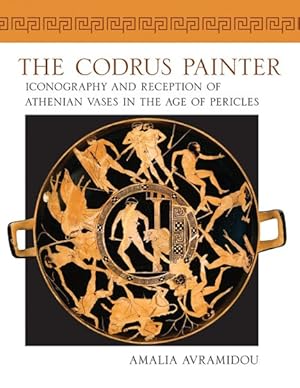 Immagine del venditore per Codrus Painter : Iconography and Reception of Athenian Vases in the Age of Pericles venduto da GreatBookPrices