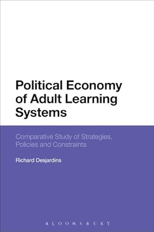 Immagine del venditore per Political Economy of Adult Learning Systems : Comparative Study of Strategies, Policies and Constraints venduto da GreatBookPrices