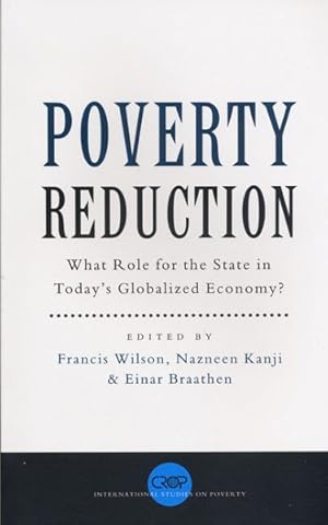 Bild des Verkufers fr Poverty Reduction : What Role for the State in Today's Globalized Economy zum Verkauf von GreatBookPricesUK