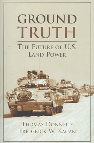 Bild des Verkufers fr Ground Truth : The Future of U.S. Land Power zum Verkauf von GreatBookPricesUK