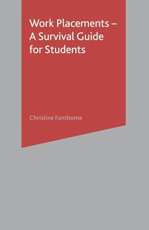 Imagen del vendedor de Work Placements : A Survival Guide for Students a la venta por GreatBookPricesUK