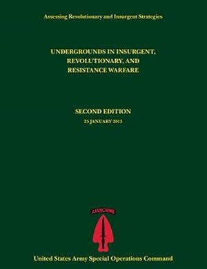 Imagen del vendedor de Undergrounds in Insurgent, Revolutionary and Resistance Warfare (Assessing Revolutionary and Insurgent Strategies series) a la venta por GreatBookPrices