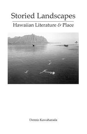 Seller image for Storied Landscapes : Hawaiian Literature and Place for sale by GreatBookPrices