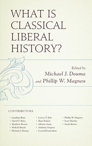 Bild des Verkufers fr What Is Classical Liberal History? zum Verkauf von GreatBookPrices