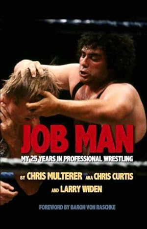 Imagen del vendedor de Job Man : My 25 Years in Professional Wrestling a la venta por GreatBookPrices