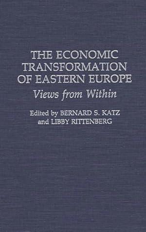 Immagine del venditore per Economic Transformation of Eastern Europe : Views from Within venduto da GreatBookPricesUK