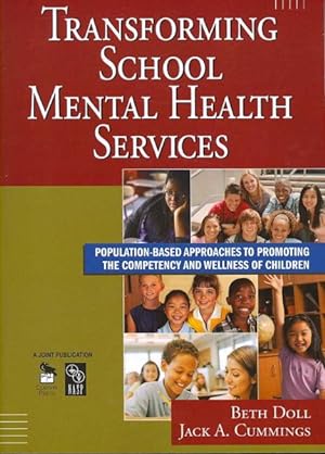 Seller image for Transforming School Mental Health Services : Population-Based Approaches to Promoting the Competency and Wellness of Children for sale by GreatBookPricesUK
