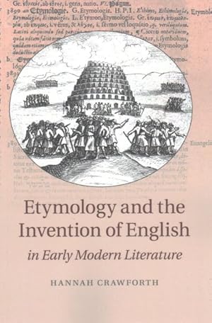 Immagine del venditore per Etymology and the Invention of English in Early Modern Literature venduto da GreatBookPrices