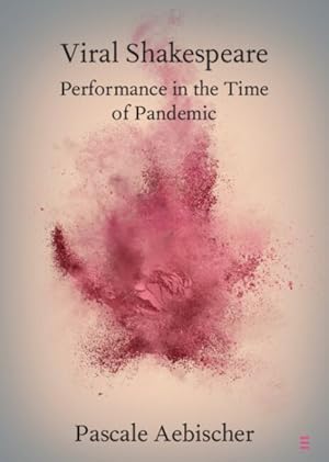 Bild des Verkufers fr Viral Shakespeare : Performance in the Time of Pandemic zum Verkauf von GreatBookPrices