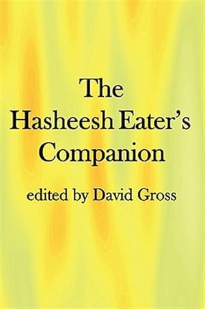 Seller image for Hasheesh Eater's Companion : Accompanying Fitz Hugh Ludlow's "The Hasheesh Eater" for sale by GreatBookPrices