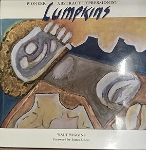 Seller image for William Lumpkins: Pioneer Abstract Expressionist for sale by PSBooks