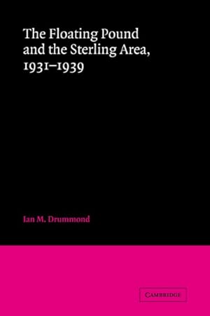 Seller image for Floating Pound and the Sterling Area : 1931-1939 for sale by GreatBookPrices