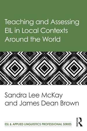 Seller image for Teaching and Assessing EIL in Local Contexts Around the World for sale by GreatBookPrices