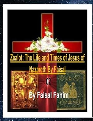 Immagine del venditore per Zealot : The Life and Times of Jesus of Nazareth by Faisal 02 venduto da GreatBookPrices