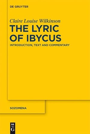 Bild des Verkufers fr Lyric of Ibycus : Introduction, Text and Commentary zum Verkauf von GreatBookPricesUK