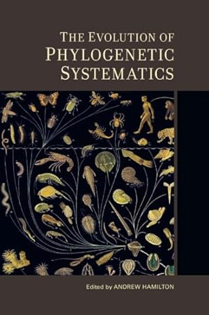 Image du vendeur pour Evolution of Phylogenetic Systematics mis en vente par GreatBookPricesUK