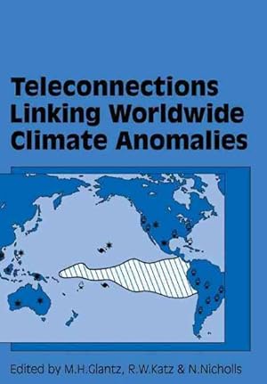 Image du vendeur pour Teleconnections Linking Worldwide Climate Anomalies : Scientific Basis and Societal Impact mis en vente par GreatBookPrices