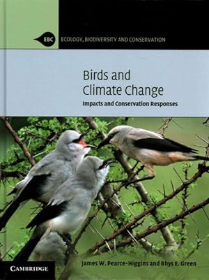 Imagen del vendedor de Birds and Climate Change : Impacts and Conservation Responses a la venta por GreatBookPricesUK