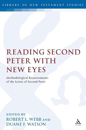 Immagine del venditore per Reading Second Peter With New Eyes : Methodological Reassessments of the Letter of Second Peter venduto da GreatBookPricesUK