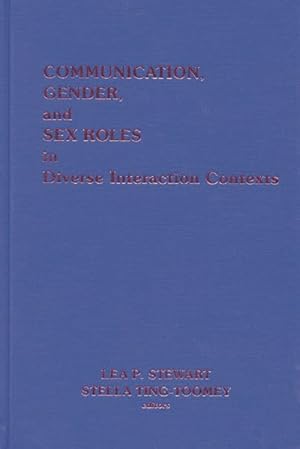 Image du vendeur pour Communication, Gender and Sex Roles in Diverse Interaction Contexts mis en vente par GreatBookPricesUK