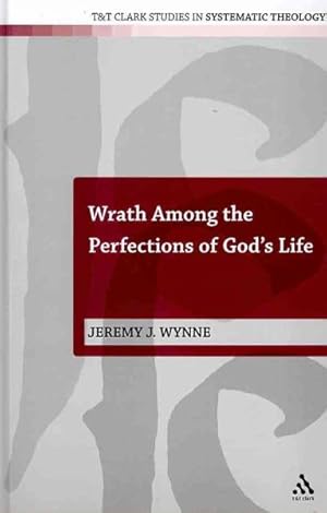 Immagine del venditore per Wrath Among the Perfections of God's Life venduto da GreatBookPricesUK