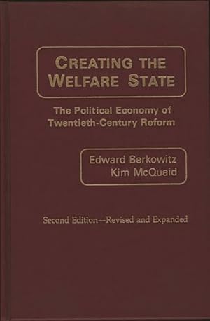 Bild des Verkufers fr Creating the Welfare State : The Political Economy of the Twentieth-Century Reform zum Verkauf von GreatBookPricesUK