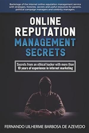 Imagen del vendedor de Online Reputation Management: Secrets from a Pro Ethical Hacker a la venta por GreatBookPricesUK