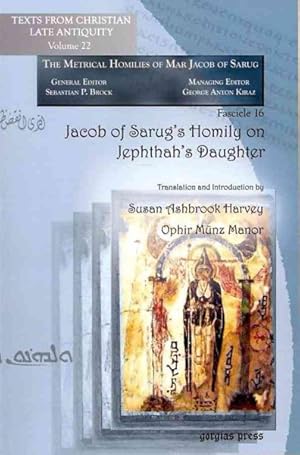 Seller image for Jacob of Sarug's Homily on Jephthah's Daughter : Metrical Homilies of Mar Jacob of Sarug for sale by GreatBookPricesUK