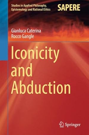 Seller image for Iconicity and Abduction for sale by GreatBookPricesUK
