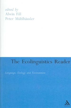 Immagine del venditore per Ecolinguistics Reader : Language, Ecology And Environment venduto da GreatBookPricesUK