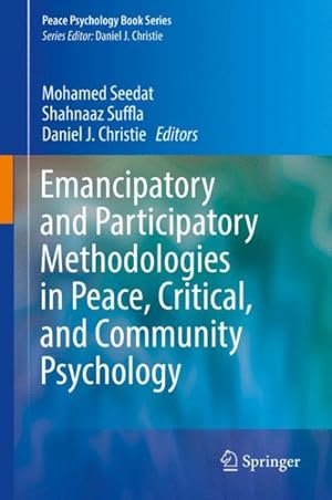 Imagen del vendedor de Emancipatory and Participatory Methodologies in Peace, Critical, and Community Psychology : Emancipatory Methodologies and Community Engagement a la venta por GreatBookPricesUK