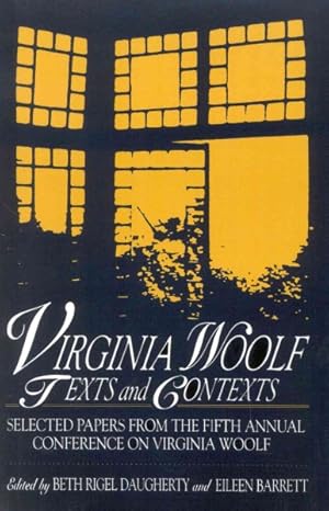 Image du vendeur pour Virginia Woolf: Texts and Contexts : Selected Papers from the Fifth Annual Conference on Virginia Woolf mis en vente par GreatBookPricesUK