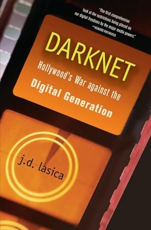 Immagine del venditore per Darknet : Hollywood's War Against the Digital Generation venduto da GreatBookPricesUK