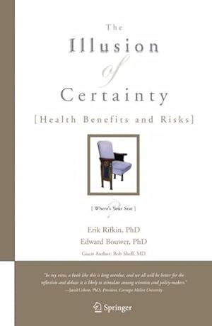 Image du vendeur pour Illusion of Certainty : Health Benefits and Risks mis en vente par GreatBookPricesUK