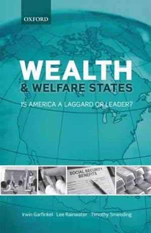 Seller image for Wealth and Welfare States : Is America a Laggard or Leader? for sale by GreatBookPricesUK