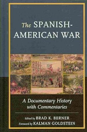 Imagen del vendedor de Spanish-American War : A Documentary History With Commentaries a la venta por GreatBookPricesUK
