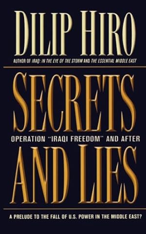 Seller image for Secrets and Lies : Operation "Iraqi Freedom" and After for sale by GreatBookPricesUK
