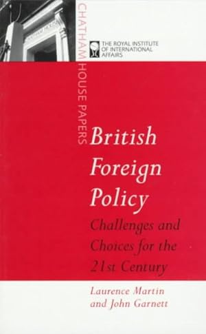 Seller image for British Foreign Policy : Challenges and Choices for the Twenty-First Century for sale by GreatBookPricesUK