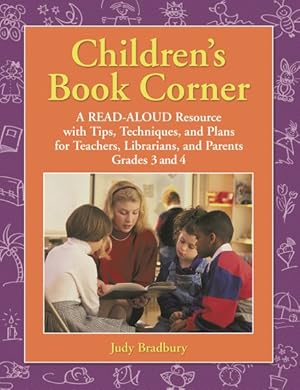 Seller image for Children's Book Corner : A Read-Aloud Resource With Tips, Techniques and Plans for Teachers, Their Students and Their Parents : Level Grades 3 and 4 for sale by GreatBookPricesUK