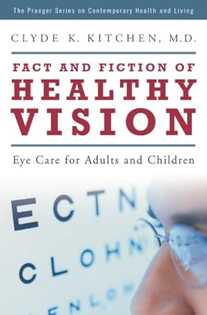 Immagine del venditore per Fact and Fiction of Healthy Vision : Eye Care for Adults and Children venduto da GreatBookPricesUK